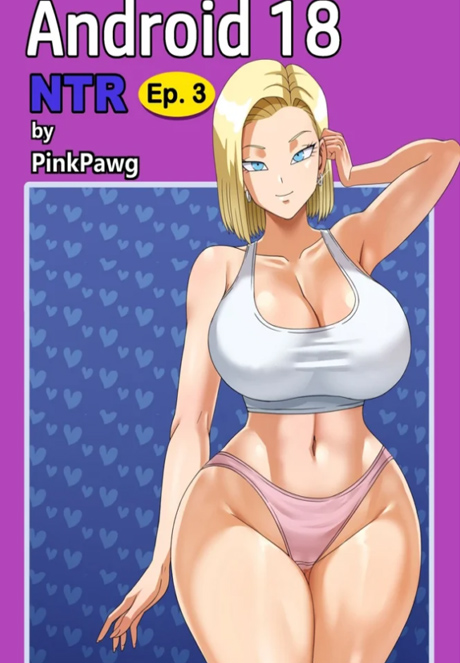 Pinkpawg Android 18 NTR 3